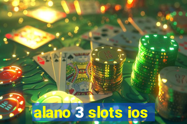 alano 3 slots ios